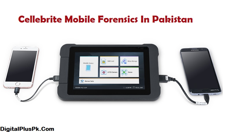 Cellebrite Mobile Forensics In Pakistan